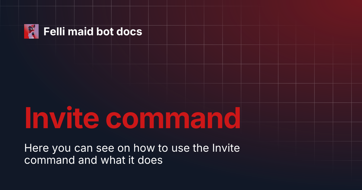 Invite command | Felli maid bot docs